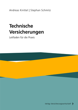 Technische Versicherungen von Knittel,  Andreas, Schmitz,  Stephan