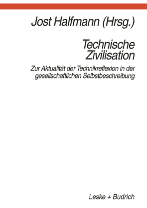 Technische Zivilisation von Halfmann,  Jost