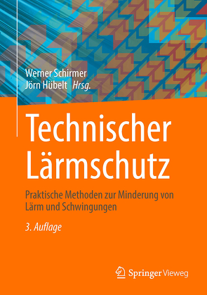 Technischer Lärmschutz von Hübelt,  Jörn, Schirmer,  Werner