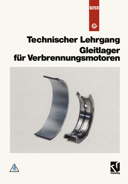 Technischer Lehrgang: Gleitlager für Verbrennungsmotoren