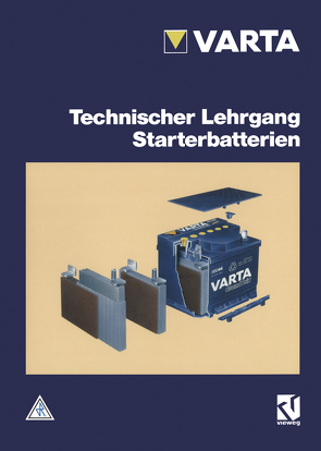 Technischer Lehrgang Starterbatterien von van der Meer,  J.C.F., VARTA