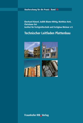 Technischer Leitfaden Plattenbau. von Blume-Wittig,  Judith, Kott,  Matthias, Künzel,  Eberhard, Ost,  Christiane