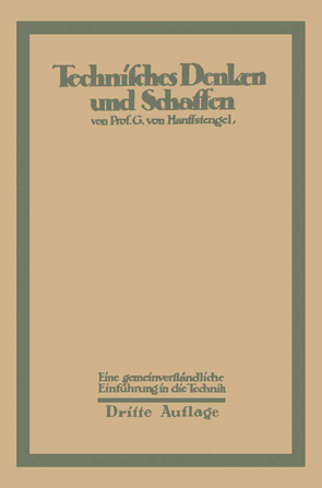 Technisches Denken und Schaffen von von Hanffstengel,  Georg