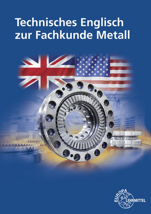 Technisches Englisch zur Fachkunde Metall von Ignatowitz,  Eckhard, Murphy,  Christina, Wieneke,  Falko