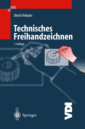 Technisches Freihandzeichnen von Viebahn,  Ulrich