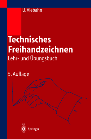 Technisches Freihandzeichnen von Viebahn,  Ulrich