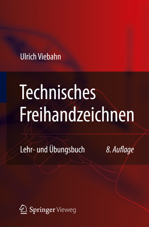 Technisches Freihandzeichnen von Viebahn,  Ulrich