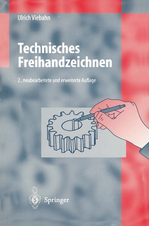 Technisches Freihandzeichnen von Viebahn,  Ulrich