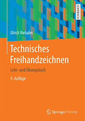 Technisches Freihandzeichnen von Viebahn,  Ulrich