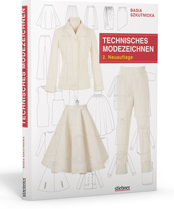 Technisches Modezeichnen von Szkutnicka,  Basia