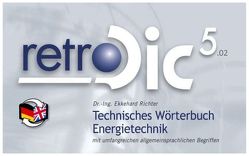 Technisches Wörterbuch retroDic 5 Energietechnik von Richter,  Ekkehard