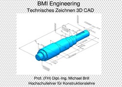 Technisches Zeichnen 3D CAD von Brill,  Prof. (FH) Dipl.-Ing. Michael