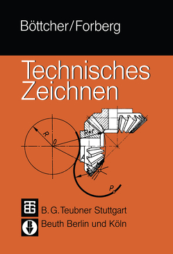 Technisches Zeichnen von Böttcher,  Paul, DIN Deutsches Institut für Normung e.V., Geschke,  Hans Werner, Heller,  Wedo, Wehr,  Wolfgang