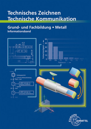 Technisches Zeichnen – Technische Kommunikation Metall Grund- und Fachbildung von Schellmann,  Bernhard, Stephan,  Andreas, Trapp,  Norbert