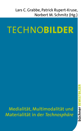 Technobilder von Grabbe,  Lars C., Rupert-Kruse,  Patrick, Schmitz,  Norbert M