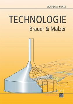 Technologie Brauer und Mälzer von Hendel,  Olaf, Kunze,  Wolfgang