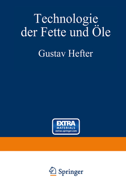 Technologie der Fette und Öle von Hefter,  Gustav, Heller,  O., Kaßler,  Felix, Lutz,  G.