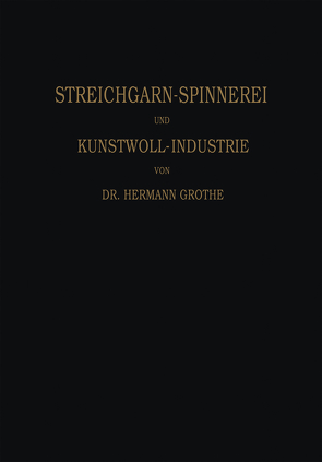 Technologie der Gespinnstfasern von Grothe,  Hermann