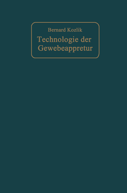 Technologie der Gewebeappretur von Kozlik,  Bernard