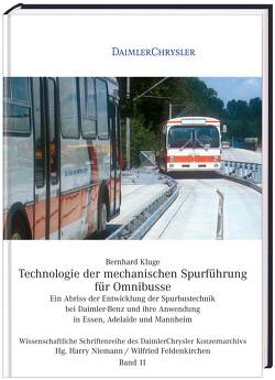 Technologie der mechanischen Spurführung für Omnibusse von Bernhard Kluge, Feldenkirchen,  Wilfried, Harry Niemann, Kluge,  Bernhard, Niemann,  Harry, Wilfried Feldenkirchen