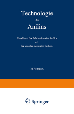 Technologie des Anilins von Reimann,  M.