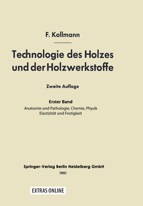 Technologie des Holzes und der Holzwerkstoffe von Kollmann,  Franz