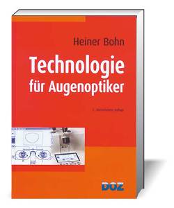 Technologie für Augenoptiker von Bohn,  Heiner