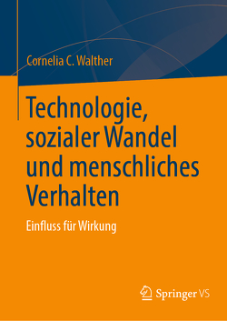 Technologie, sozialer Wandel und menschliches Verhalten von Walther,  Cornelia C.