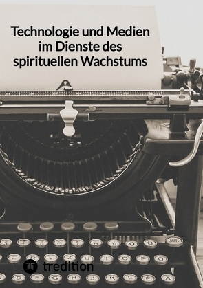Technologie und Medien im Dienste des spirituellen Wachstums von Jaltas