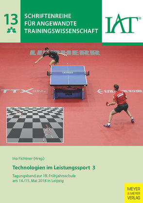 Technologien im Leistungssport 3 von Fichtner,  Ina, IAT