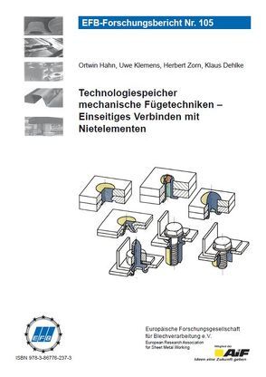 Technologiespeicher mechanische Fügetechniken – Einseitiges Verbinden mit Nietelementen von Dehlke,  Klaus, Hahn,  Ortwin, Klemens,  Uwe, Zorn,  Herbert