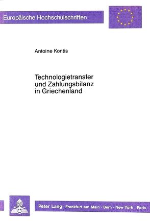 Technologietransfer und Zahlungsbilanz in Griechenland von Kontis,  Antoine