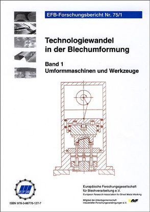 Technologiewandel in der Blechumformung, Band 1 Umformmaschinen und Werkzeuge von Bareis,  Alfred, Brauer,  S., Caesar,  Michael, Dambacher,  B., Dannenmann,  Eckart, Göckler,  M., Gräble,  A., Hoffmann,  Hartmut, Kurz,  E., Mueller,  A., Neugebauer,  Reimund, Pritschow,  Günter, Rauschenberger,  Jörg, Schlegel,  Michael, Schnauber,  Herbert, Schwager,  Aribert, Treier,  Clemens, Zabel,  A