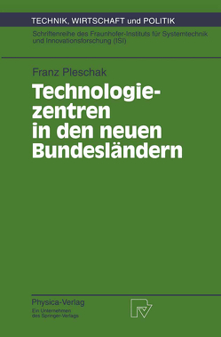 Technologiezentren in den neuen Bundesländern von Pleschak,  Franz