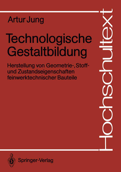 Technologische Gestaltbildung von Jung,  Artur