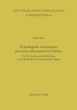 Technologische Innovation im zweiten Jahrtausend vor Christus von Wilde,  Heike