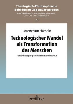 Technologischer Wandel als Transformation des Menschen von von Hasseln,  Lorenz