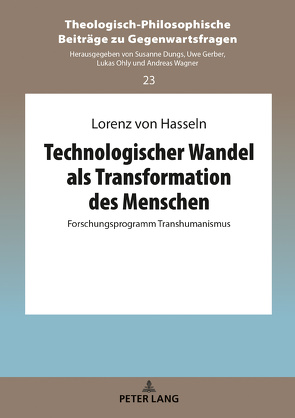 Technologischer Wandel als Transformation des Menschen von von Hasseln,  Lorenz