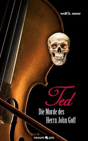 TED – Die Morde des Herrn John Goff von Goffriller,  Wolfgang Karl, moor,  wolf k.