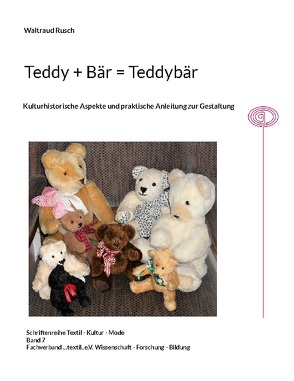 Teddy + Bär = Teddybär von Rusch,  Waltraud