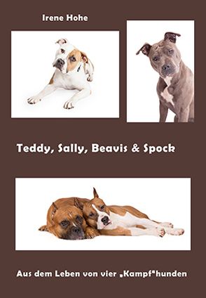 Teddy, Sally, Beavis & Spock von Hohe,  Irene