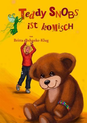 Teddy Snobs ist komisch von Behneke-Klug,  Britta, Beitmann,  Arne