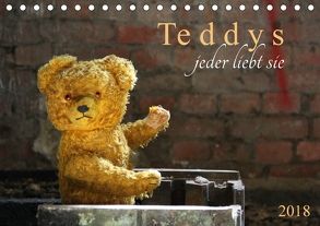 Teddys…jeder liebt sie (Tischkalender 2018 DIN A5 quer) von SchnelleWelten