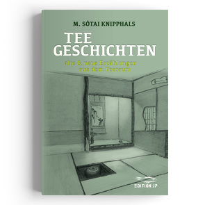 Tee-Geschichten von Knipphals,  Jan Philipp, Knipphals,  Martin Sotai