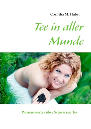 Tee in aller Munde von Huber,  Cornelia M.