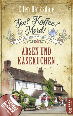 Tee? Kaffee? Mord! Arsen und Käsekuchen von Barksdale,  Ellen