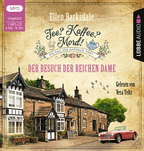 Tee? Kaffee? Mord! – Der Besuch der reichen Dame von Barksdale,  Ellen, Teltz,  Vera