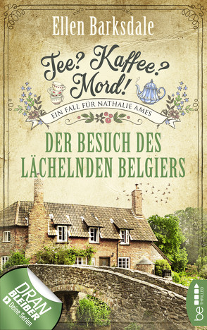 Tee? Kaffee? Mord! – Der Besuch des lächelnden Belgiers von Barksdale,  Ellen