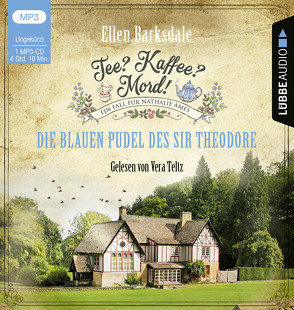 Tee? Kaffee? Mord! – Die blauen Pudel des Sir Theodore von Barksdale,  Ellen, Teltz,  Vera