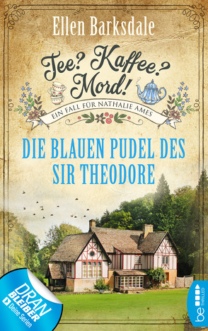 Tee? Kaffee? Mord! – Die blauen Pudel des Sir Theodore von Barksdale,  Ellen